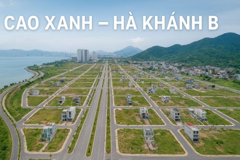 DỰ ÁN KHU ĐÔ THỊ CAO XANH - HÀ KHÁNH B - PHƯỜNG CAO XANH - TỈNH QUẢNG NINH