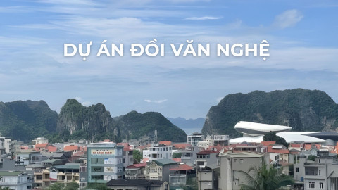 DỰ ÁN ĐỒI VĂN NGHỆ - PHƯỜNG HẠ LONG - TỈNH QUẢNG NINH