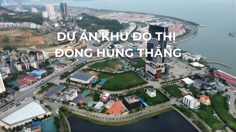 DỰ ÁN KHU ĐÔ THỊ ĐÔNG HÙNG THẮNG - PHƯỜNG BÃI CHÁY - TỈNH QUẢNG NINH