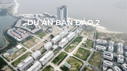 DỰ ÁN BÁN ĐẢO 2 - PHƯỜNG BÃI CHÁY - TỈNH QUẢNG NINH