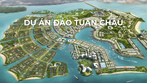 DỰ ÁN ĐẢO TUẦN CHÂU - PHƯỜNG BÃI CHÁY - TỈNH QUẢNG NINH