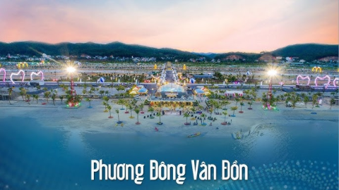 DỰ ÁN KHU ĐÔ THỊ NGHỈ DƯỠNG, GIẢI TRÍ PHỨC HỢP PHƯƠNG ĐÔNG VÂN ĐỒN - ĐẶC KHU VÂN ĐỒN - TỈNH QUẢNG NINH