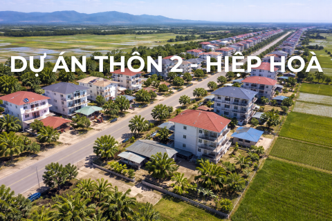 DỰ ÁN THÔN 2 - PHƯỜNG HIỆP HOÀ - TỈNH QUẢNG NINH