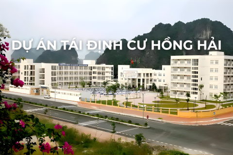 DỰ ÁN TÁI ĐỊNH CƯ HỒNG HẢI - PHƯỜNG HẠ LONG - TỈNH QUẢNG NINH